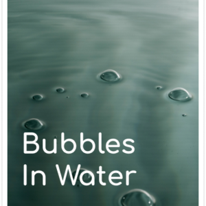 Bubbles In Water